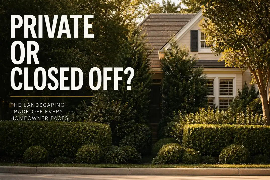 Front yard privacy shrubs partly hiding the walkway and front door with bold text asking private or closed of