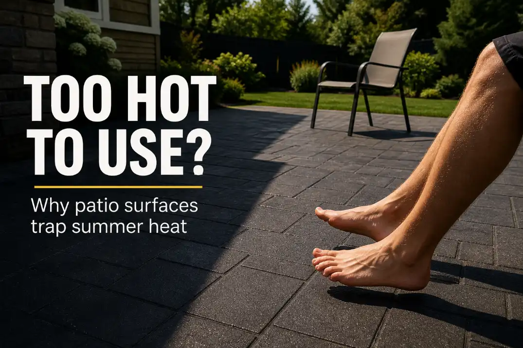 Dark paver patio in summer sun too hot for bare feet with bold text saying too hot to use.